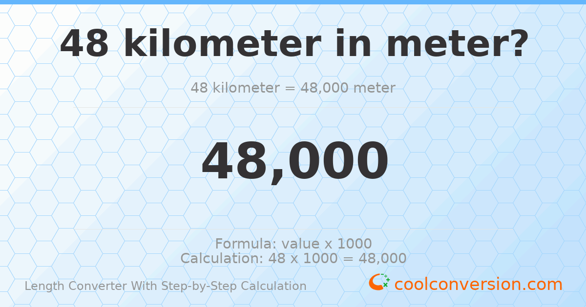 48 kilometers = 48000 meters