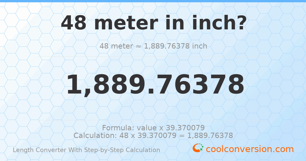 48 meters = 1889.76 inches