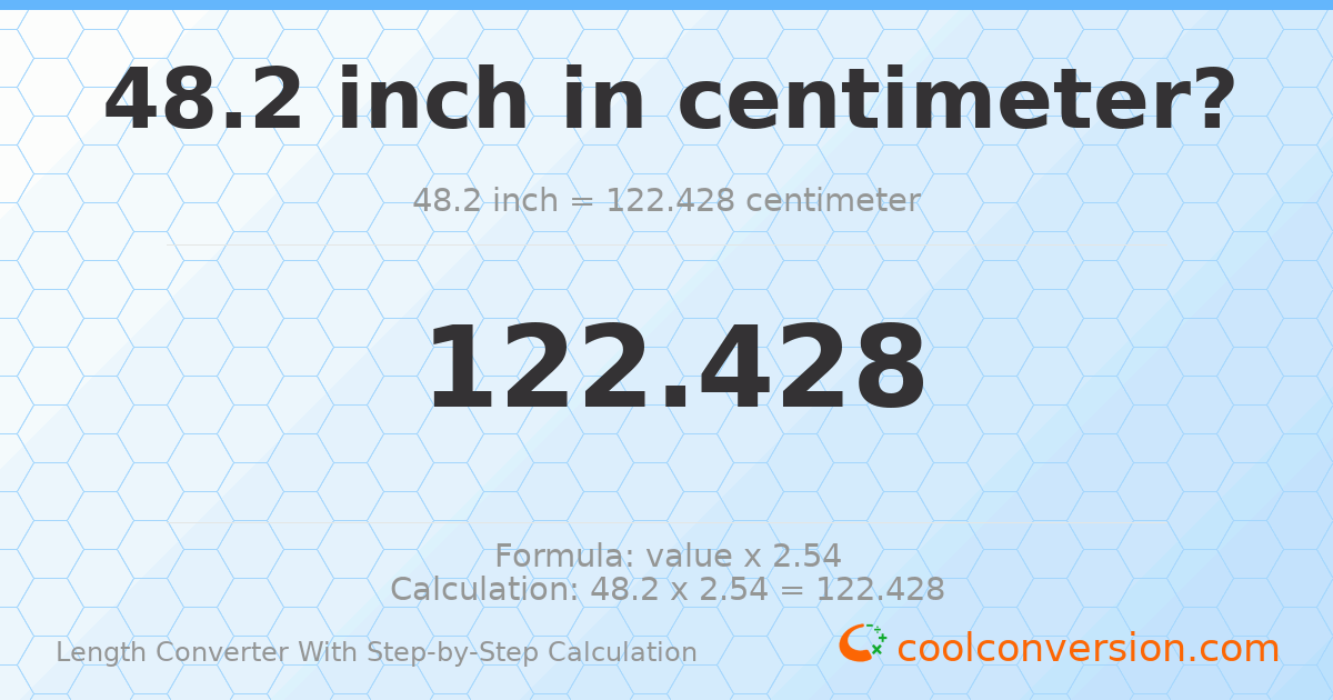 48.2 inches = 122.428 centimeters