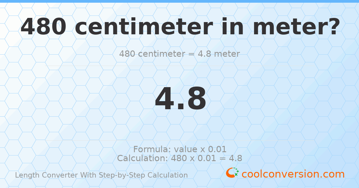 480 centimeters = 4.8 meters