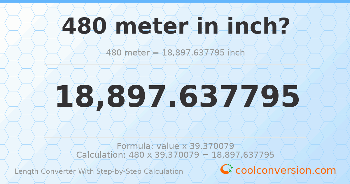 480 meters = 18897.6 inches