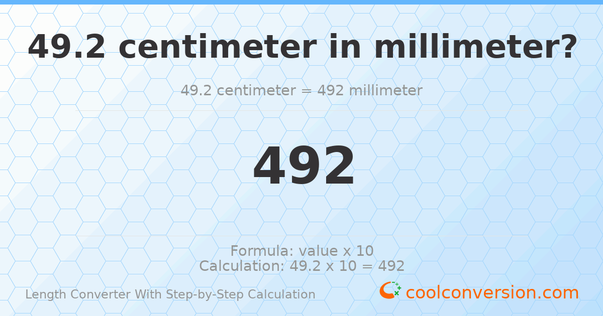 49.2 centimeters = 492 millimeters