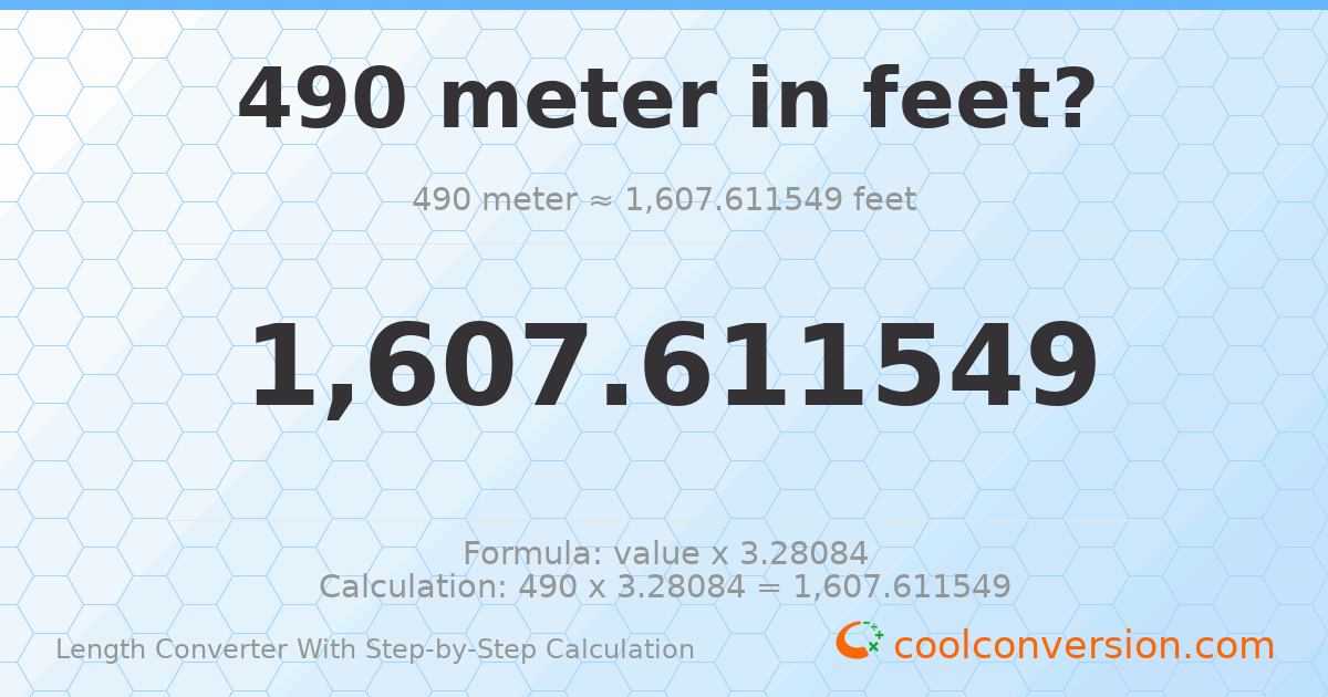 490 meters = 1607.61 feet