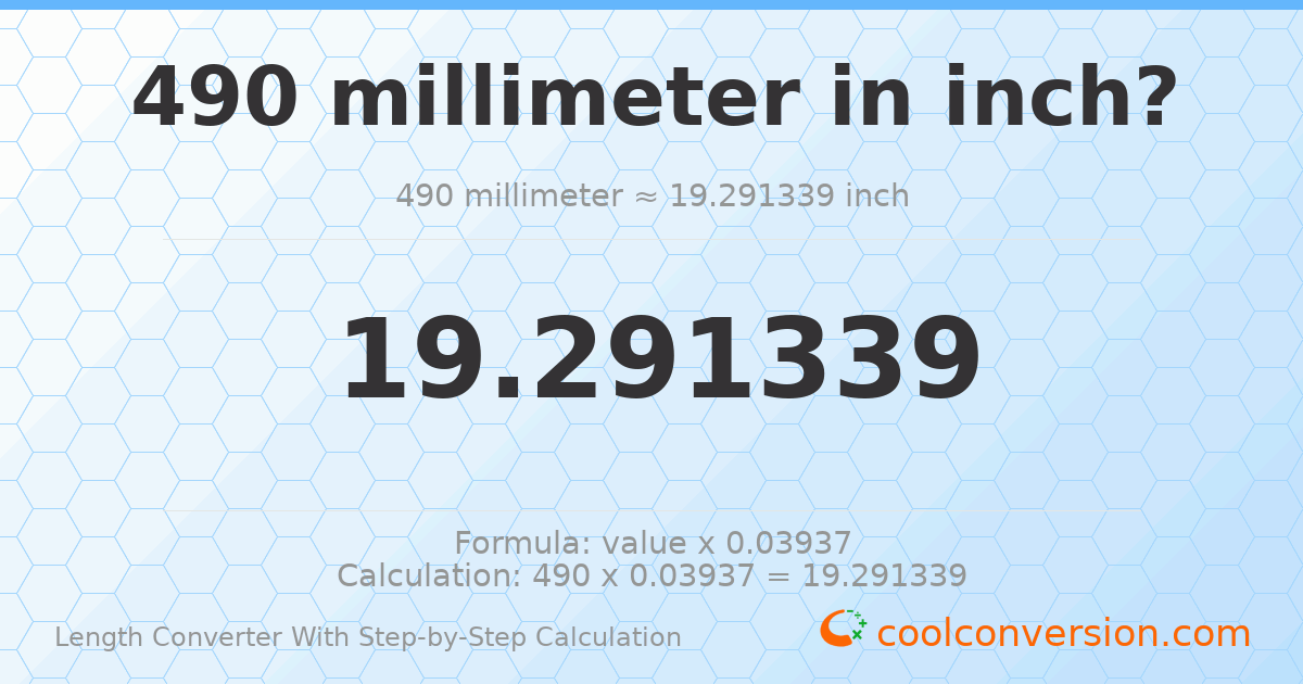 490 millimeters = 19.2913 inches