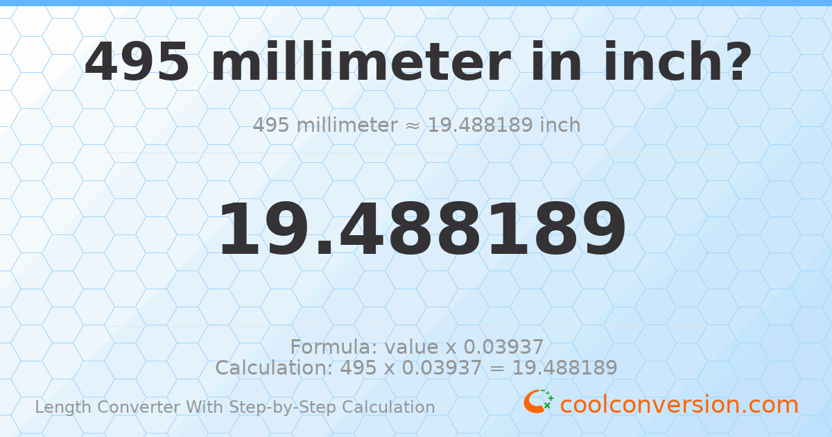 495 millimeters = 19.4882 inches