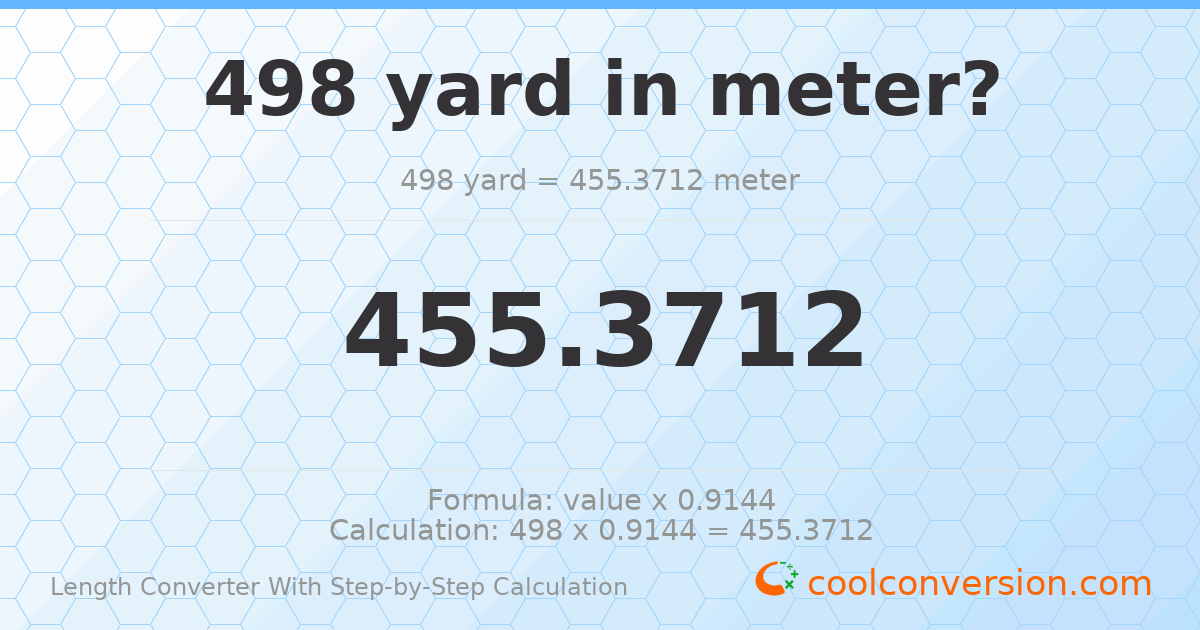 498 yards = 455.371 meters