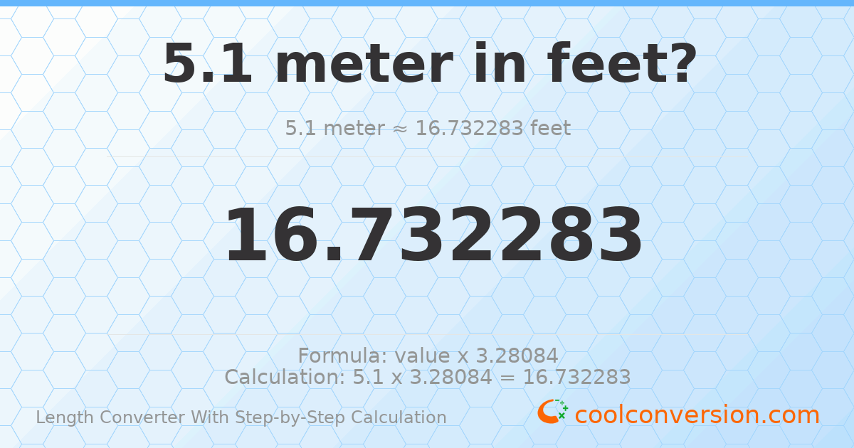 5.1 meters = 16.7323 feet