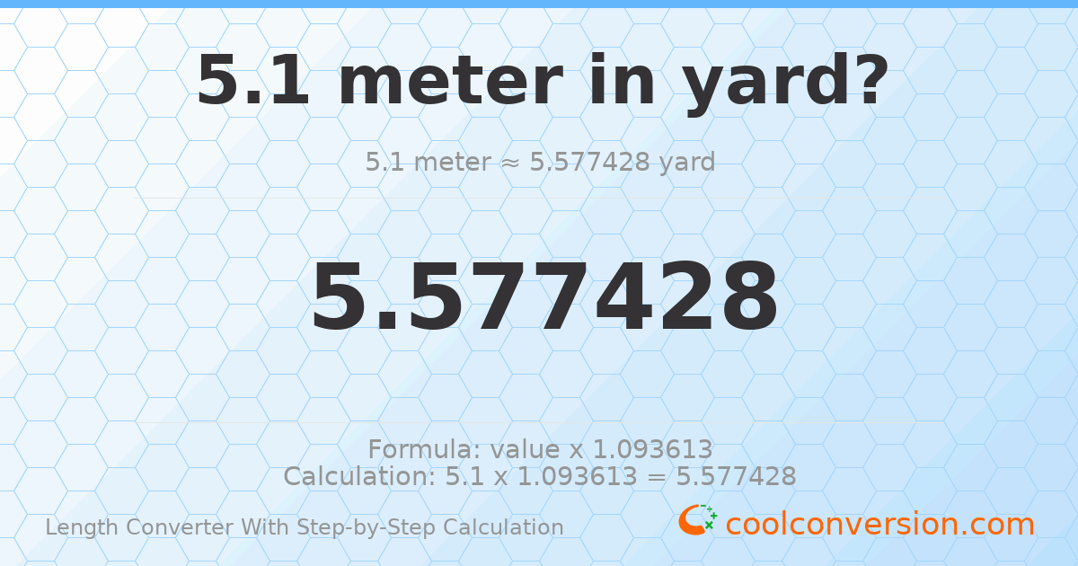 5.1 meters = 5.57743 yards