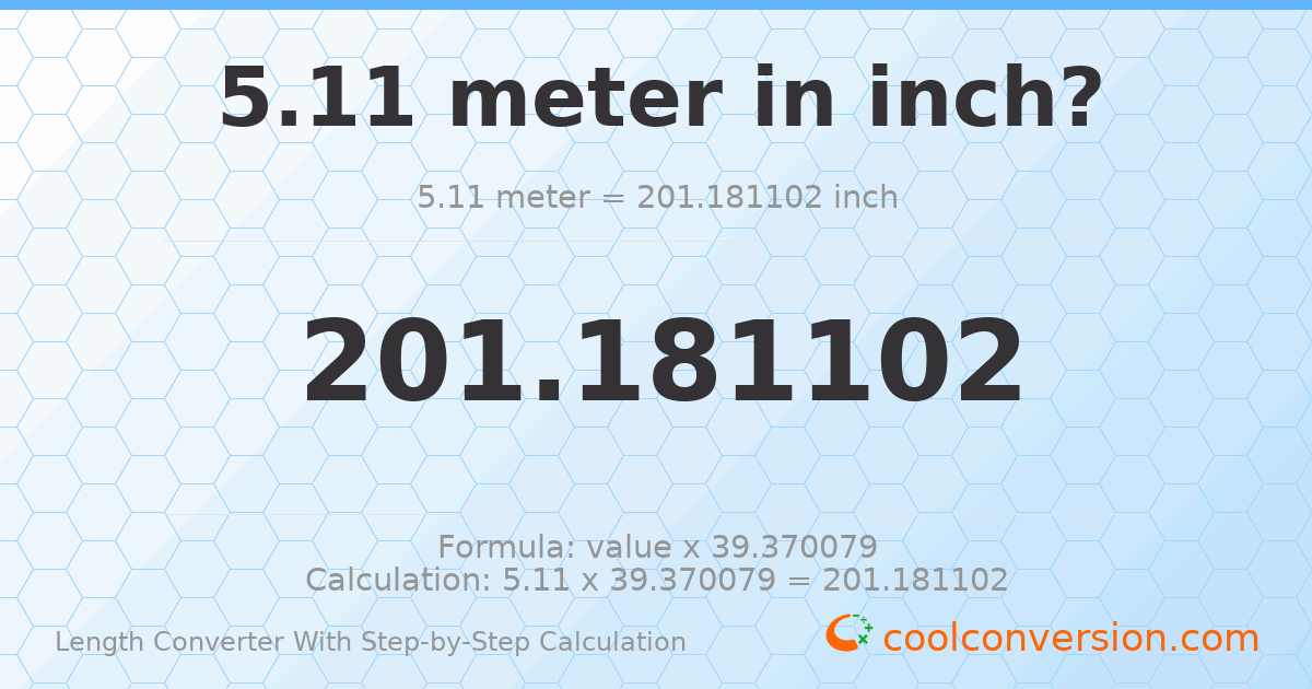 5.11 meters = 201.181 inches