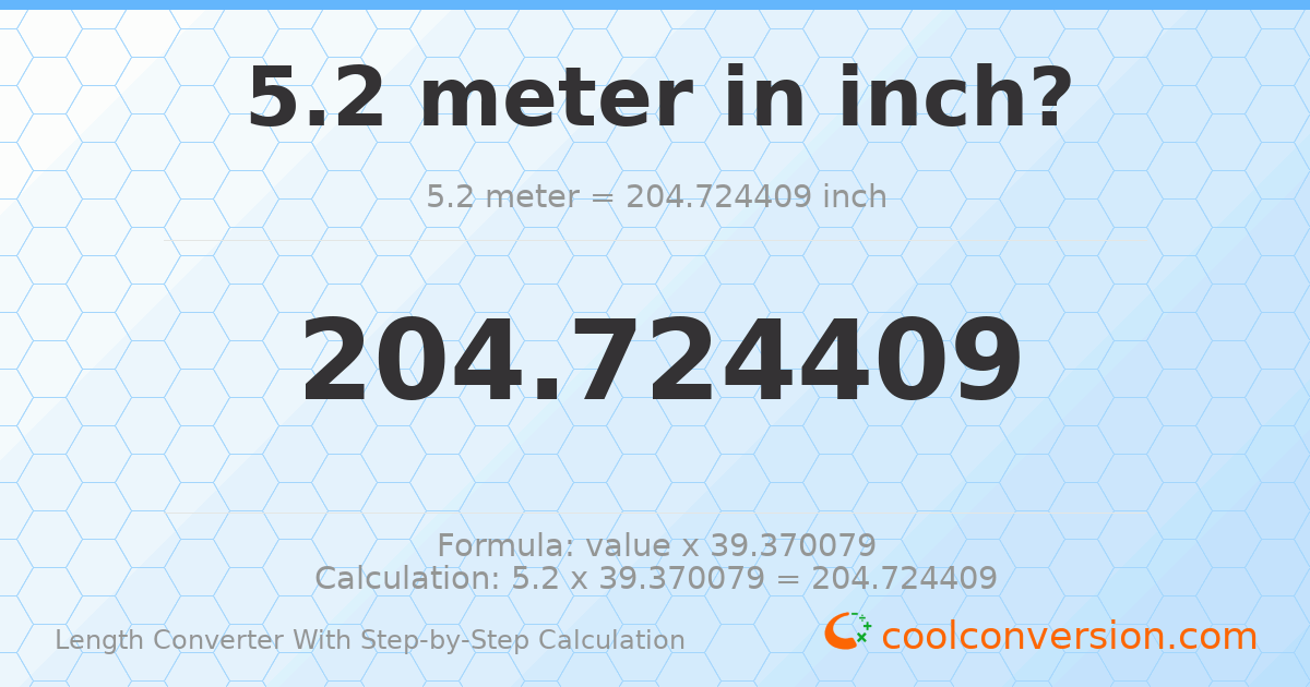 5.2 meters = 204.724 inches