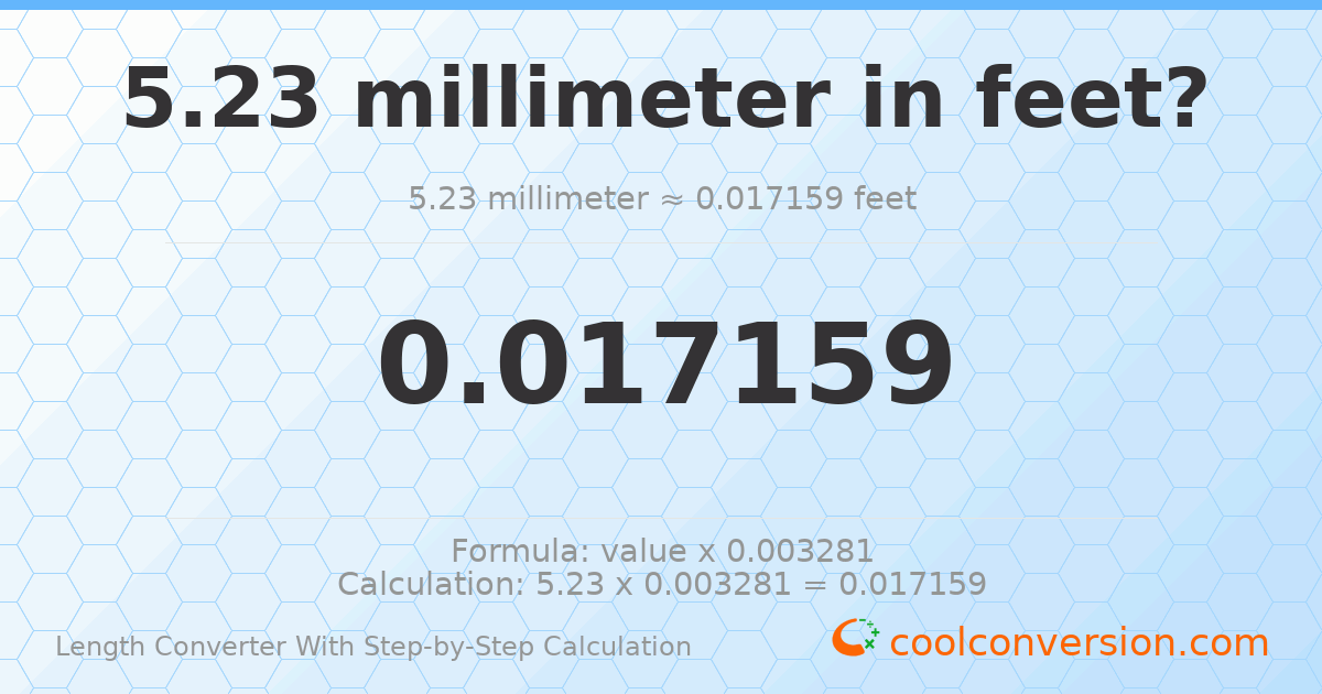 5.23 millimeters = 0.0171588 feet