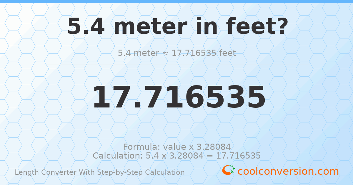 5.4 meters = 17.7165 feet
