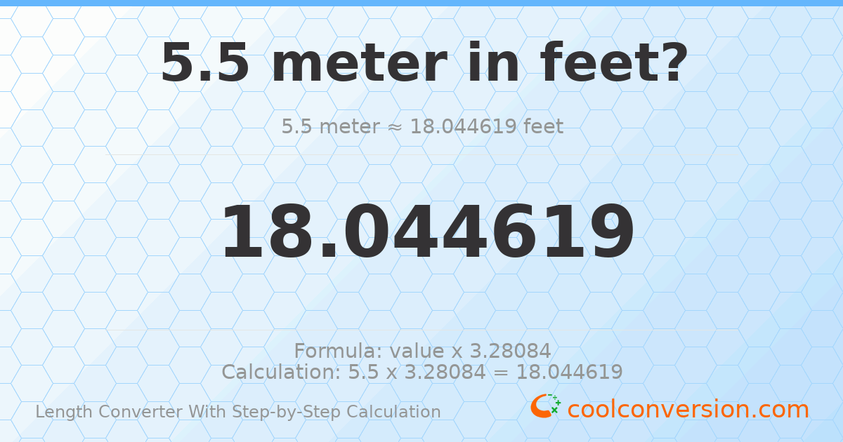 5.5 meters = 18.0446 feet