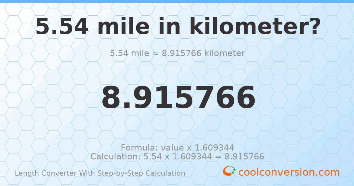 5.54 miles = 8.91577 kilometers