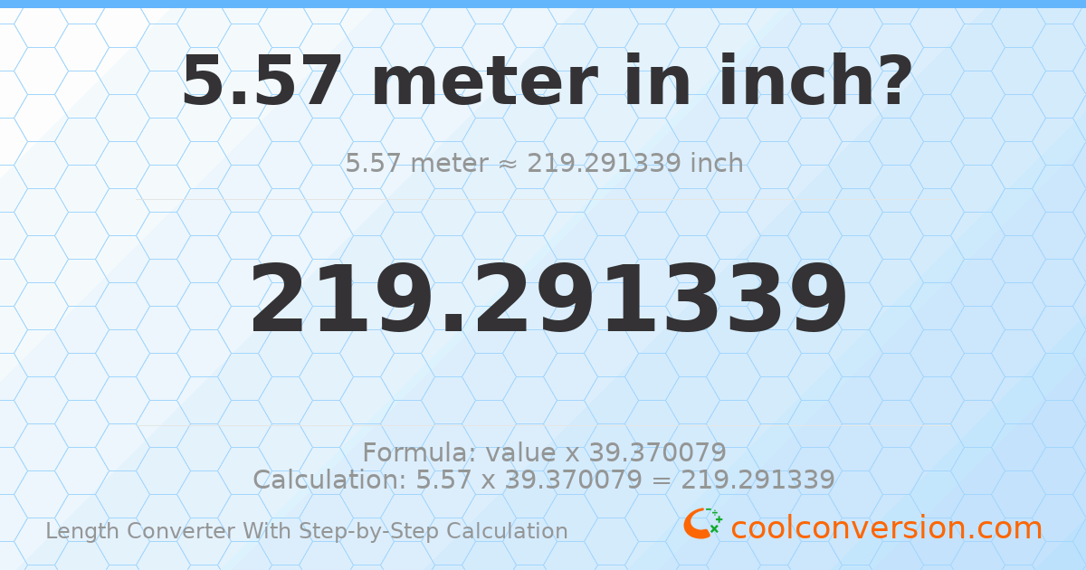 5.57 meters = 219.291 inches