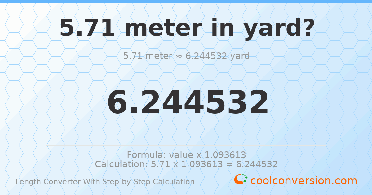 5.71 meters = 6.24453 yards