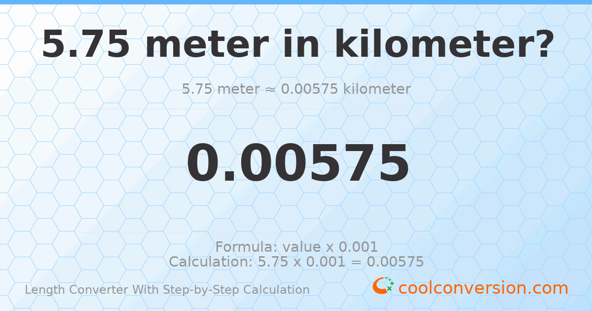 5.75 meters = 0.00575 kilometers
