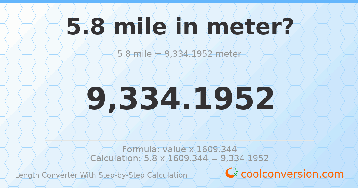 5.8 miles = 9334.2 meters