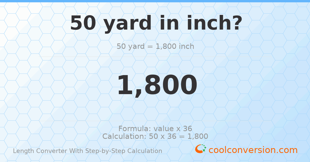 50 yards = 1800 inches