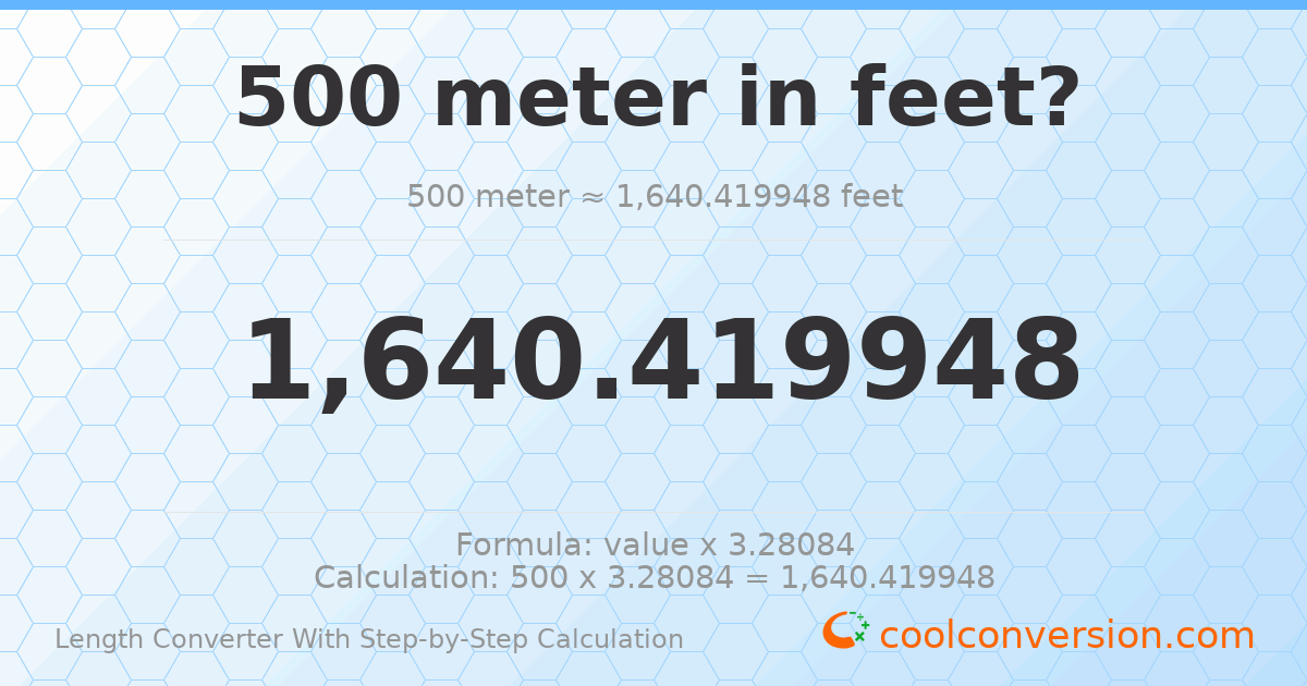 500 meters = 1640.42 feet
