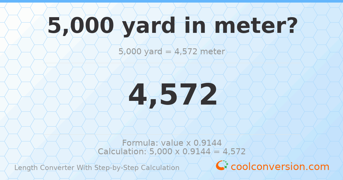 5000 yards = 4572 meters