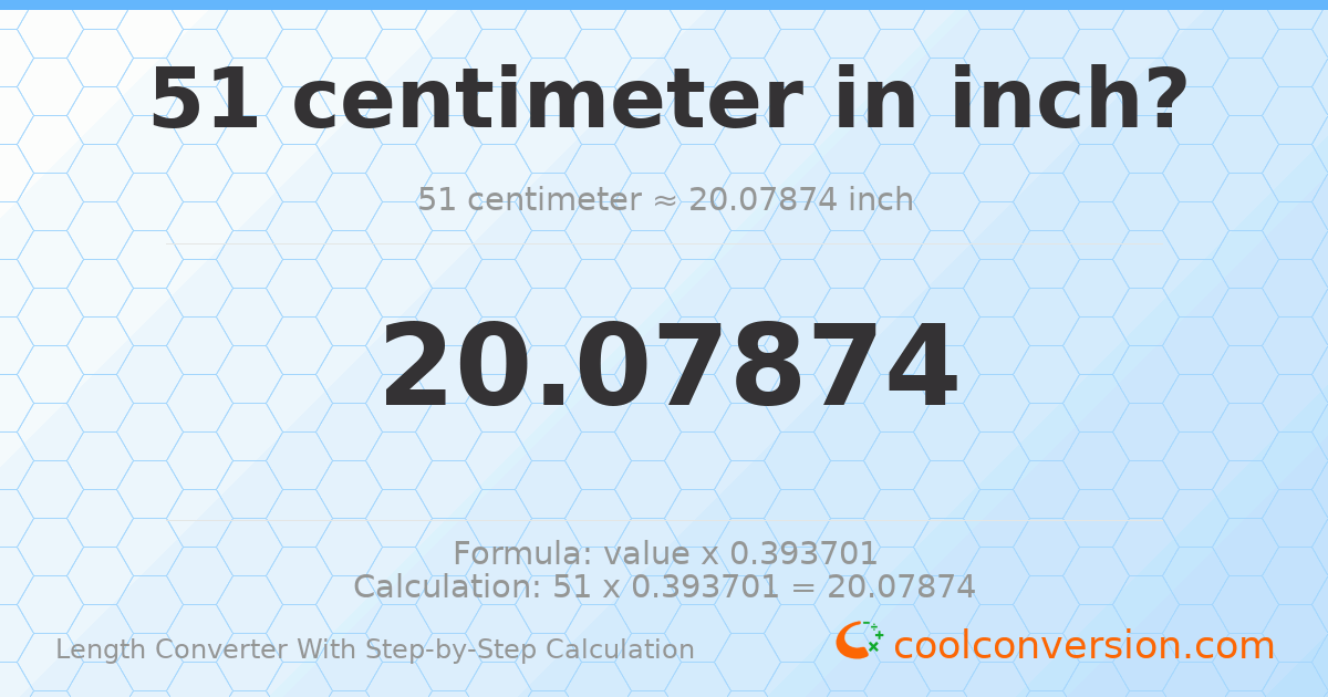 51 centimeters = 20.0787 inches