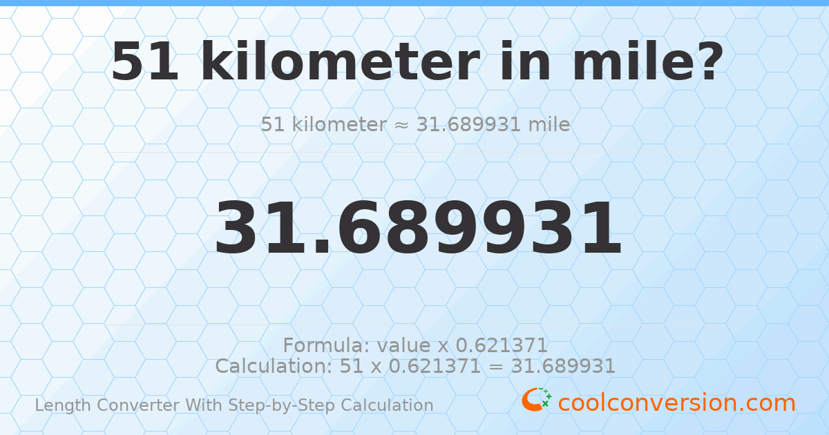 51 kilometers = 31.6899 miles