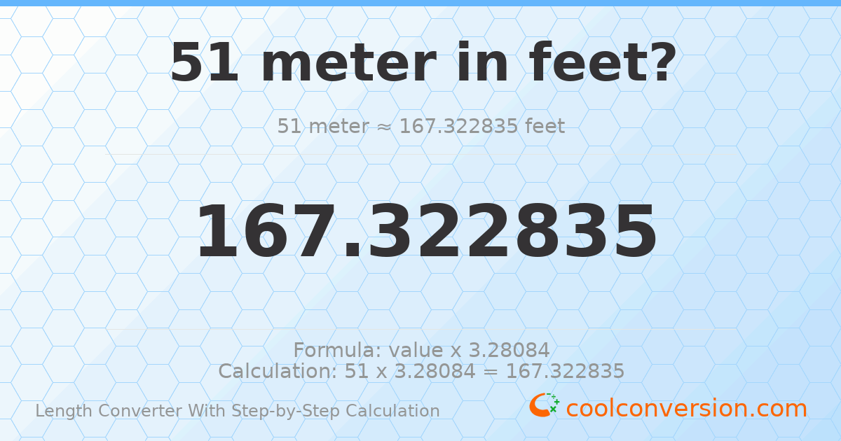 51 meters = 167.323 feet