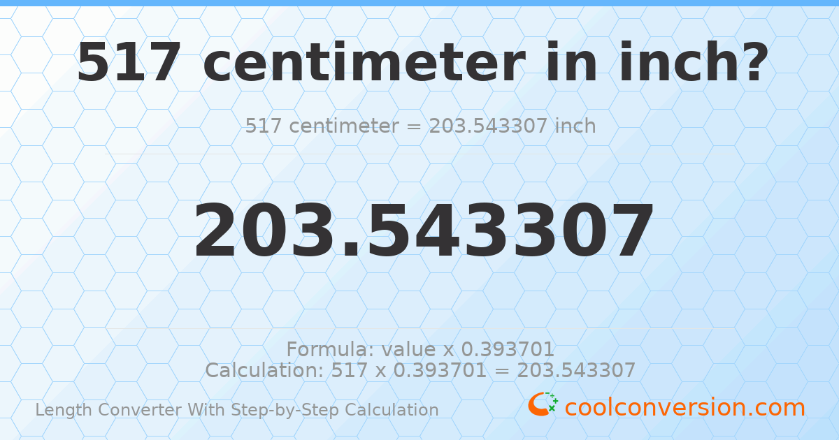 517 centimeters = 203.543 inches