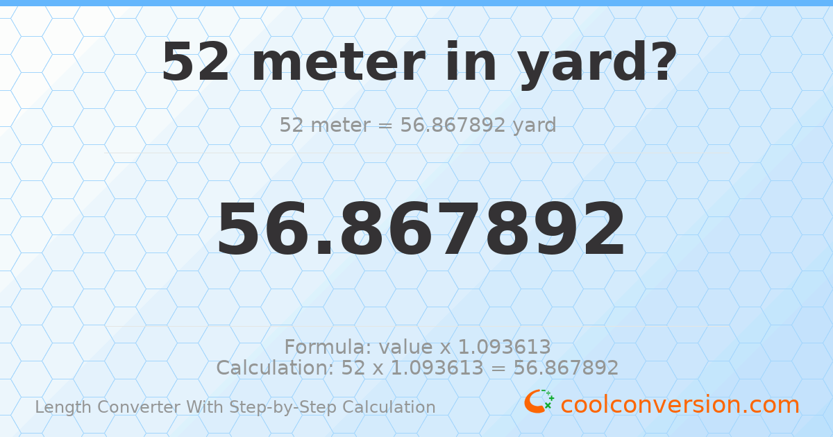 52 meters = 56.8679 yards