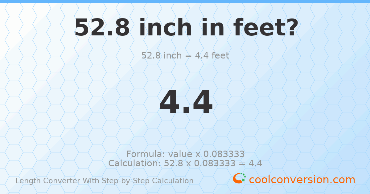 52.8 inches = 4.4 feet