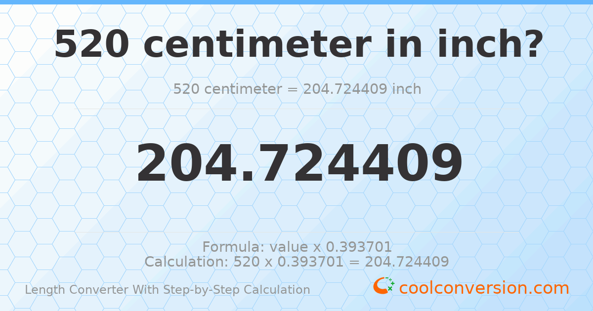 520 centimeters = 204.724 inches