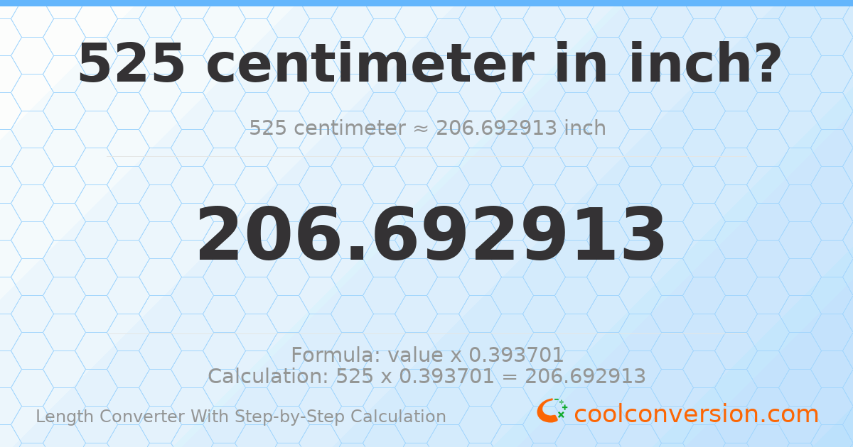 525 centimeters = 206.693 inches