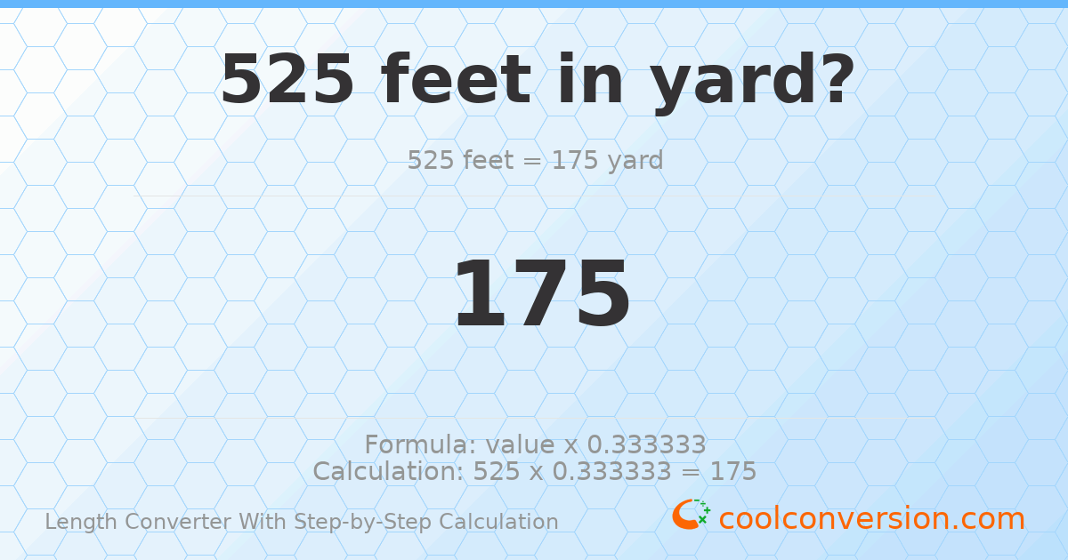 525 feet = 175 yards