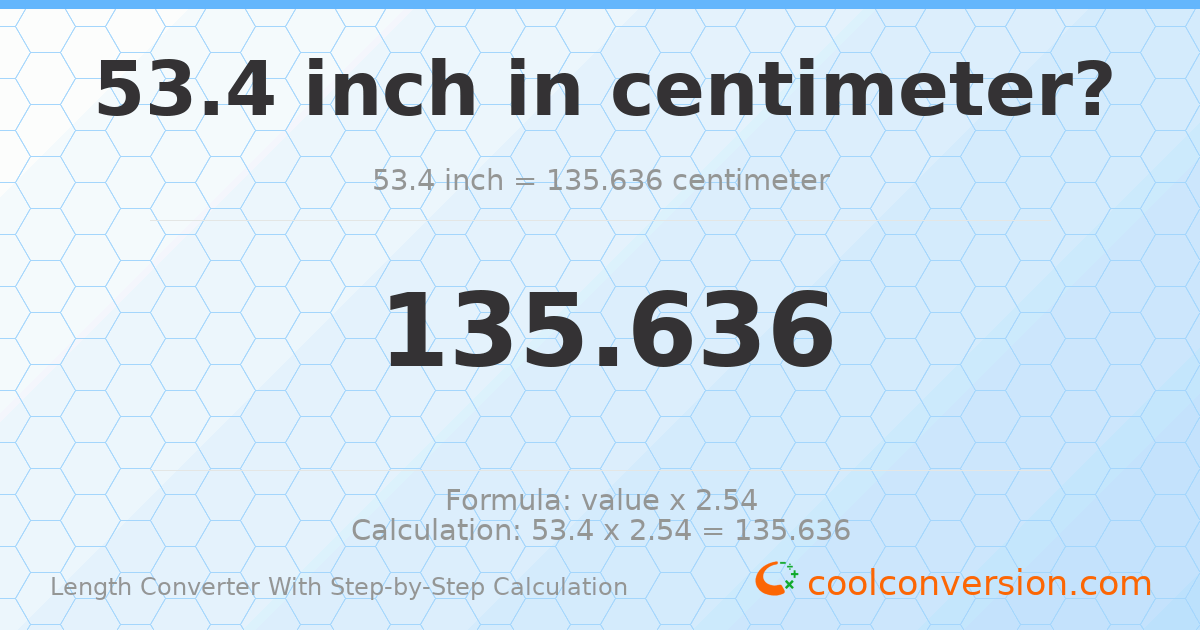 53.4 inches = 135.636 centimeters