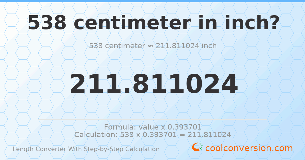 538 centimeters = 211.811 inches