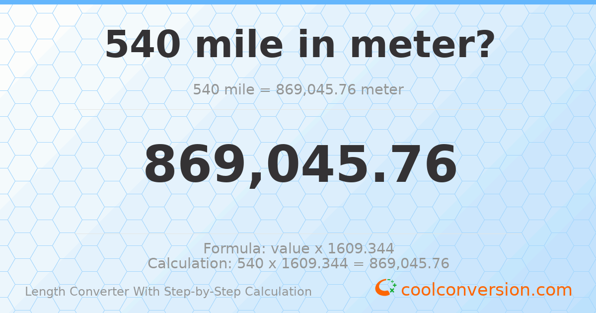540 miles = 869046 meters
