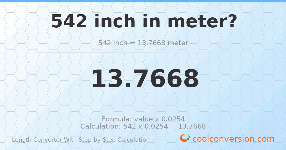 542 inches = 13.7668 meters