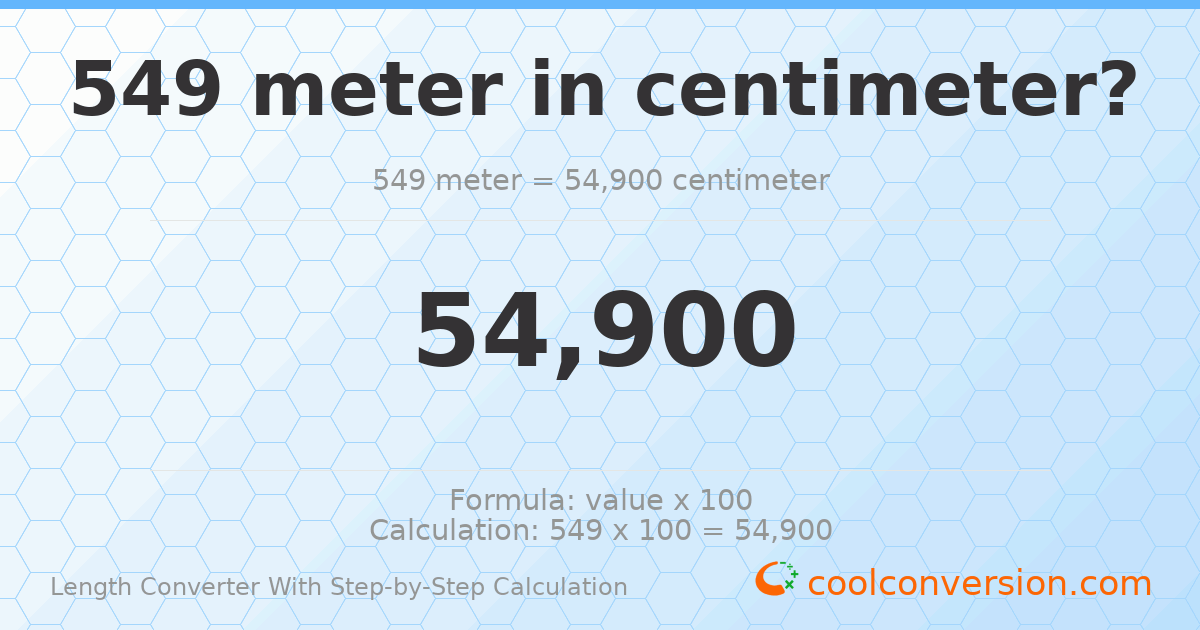 549 meters = 54900 centimeters