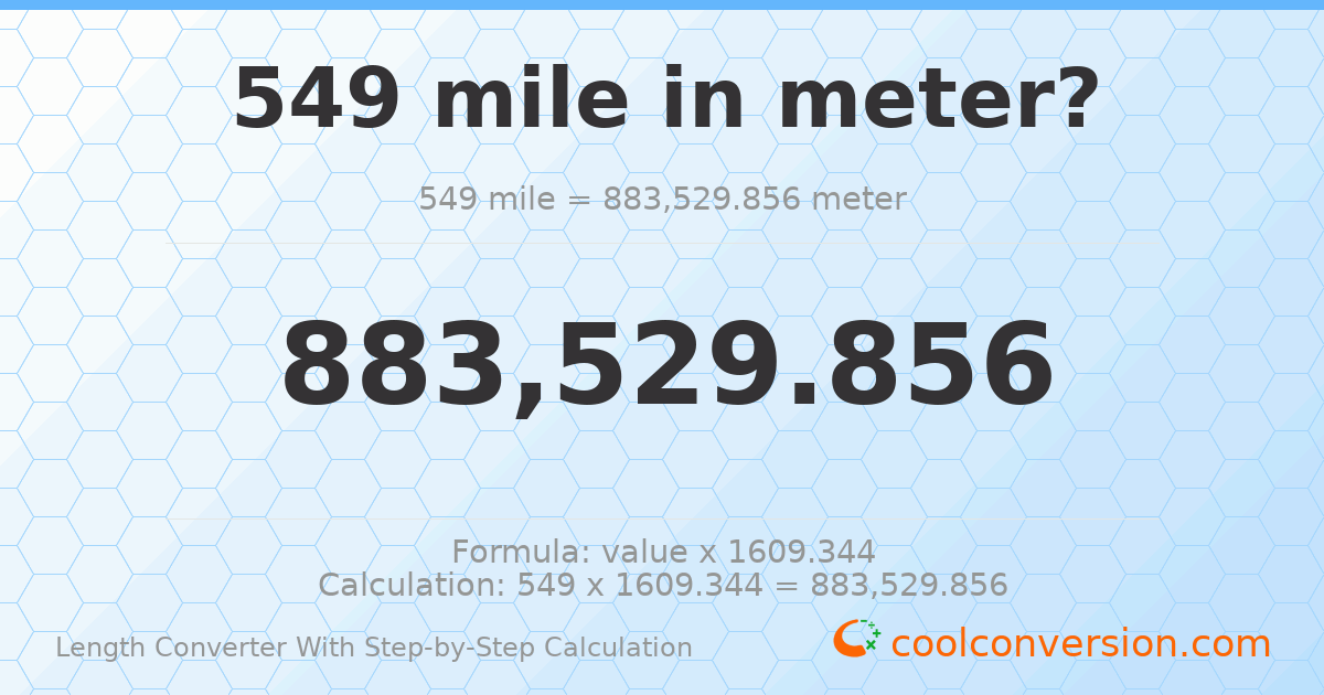 549 miles = 883530 meters