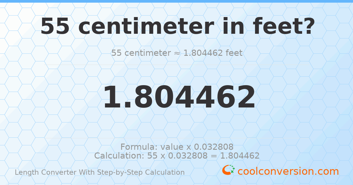 55 centimeters = 1.80446 feet