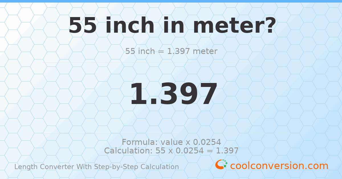 55 inches = 1.397 meters