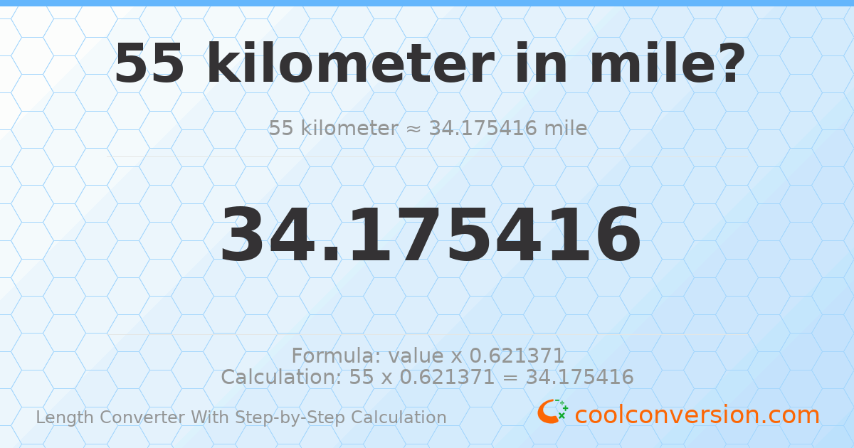 55 kilometers = 34.1754 miles