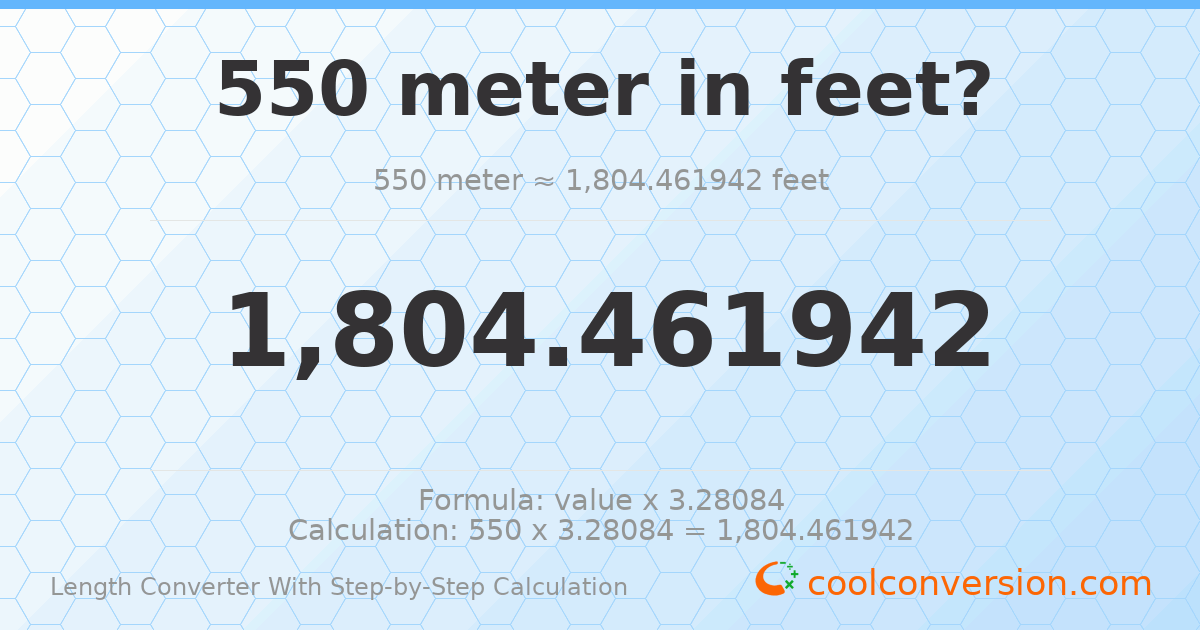 550 meters = 1804.46 feet