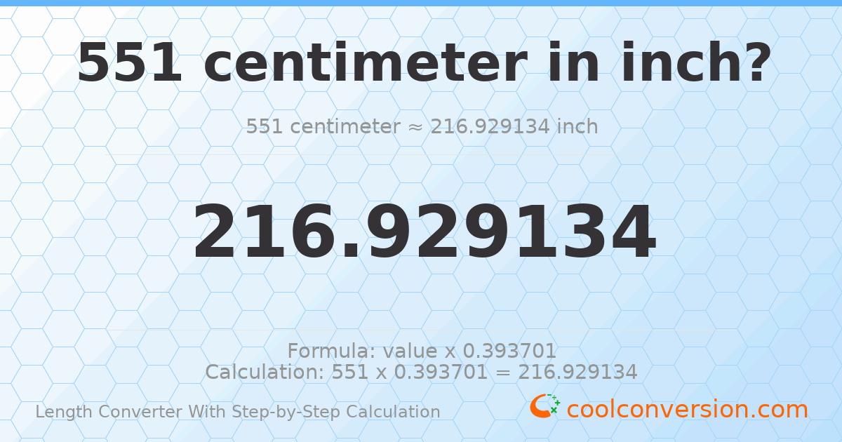 551 centimeters = 216.929 inches