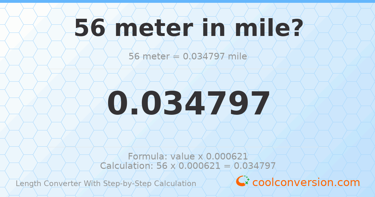 56 meters = 0.0347968 miles
