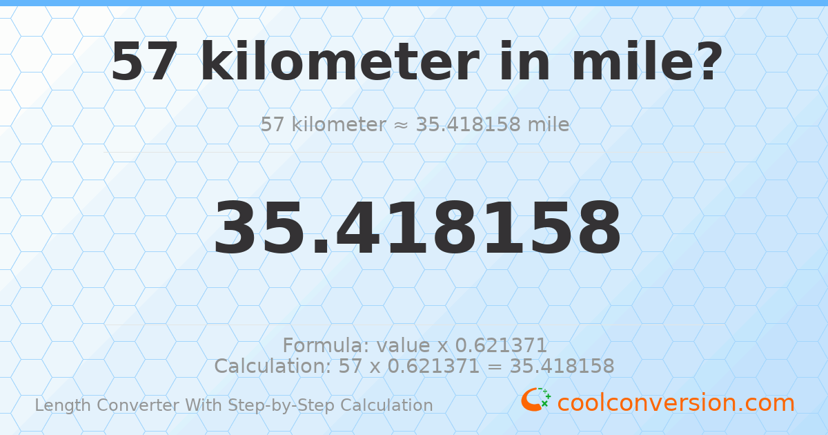 57 kilometers = 35.4182 miles