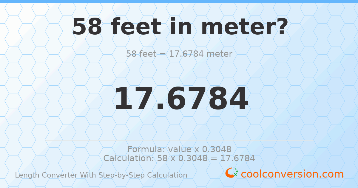 58 feet = 17.6784 meters