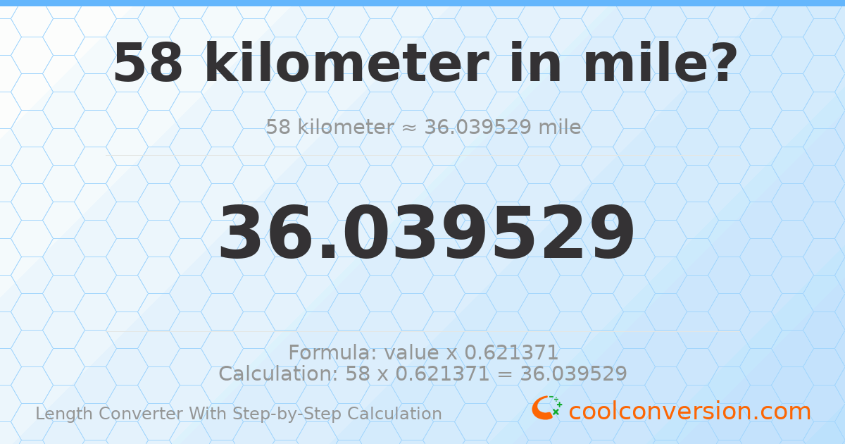 58 kilometers = 36.0395 miles