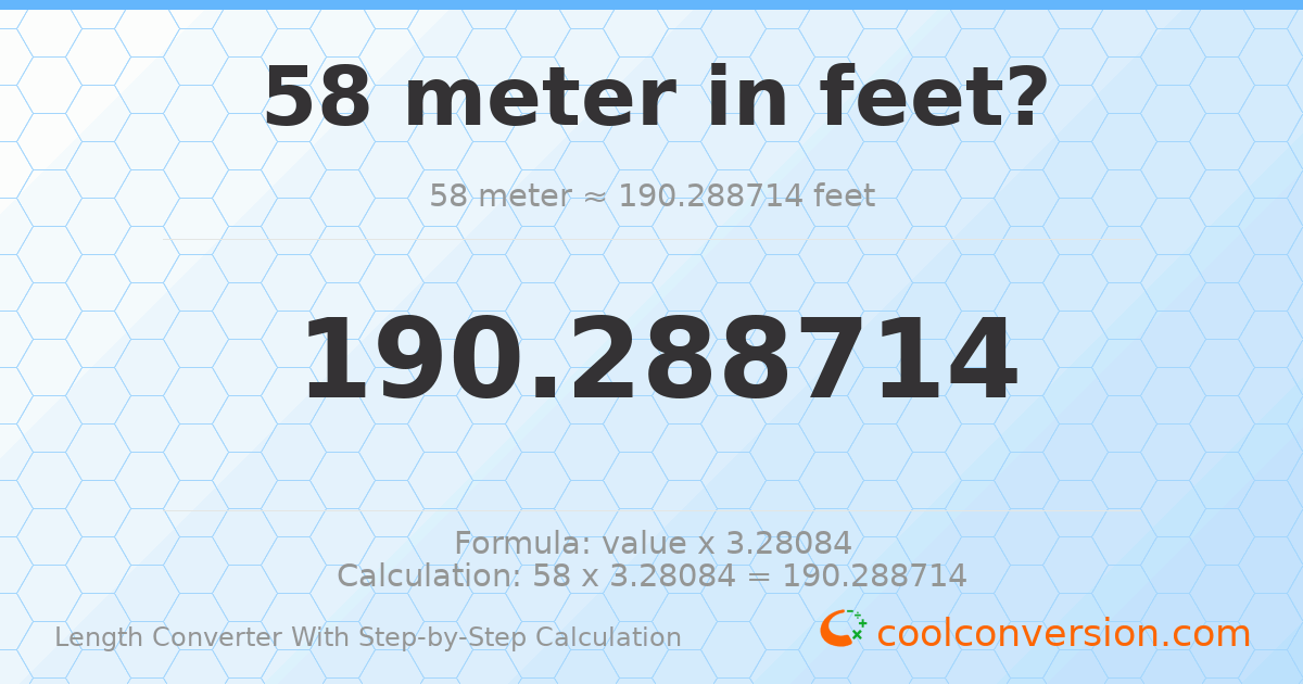 58 meters = 190.289 feet